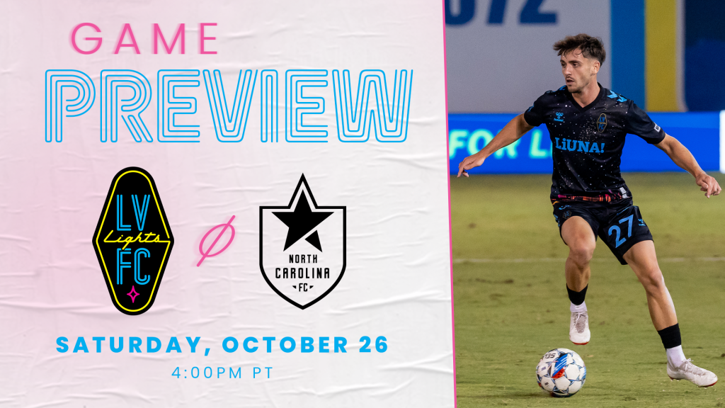 Preview | Las Vegas Lights FC at North Carolina FC on October 26, 2024 at 4:00pm PT